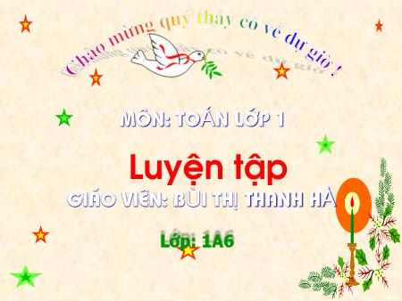 Bài giảng Toán Lớp 1 - Luyện tập (Trang 88) - Bùi Thị Thanh Hà