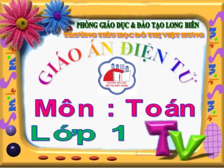 Bài giảng Toán Lớp 1 - Số 7 - Bùi Thị Thanh Hà