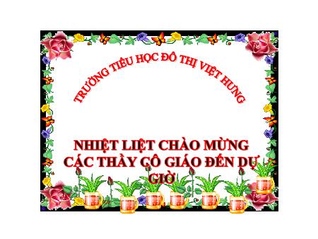Bài giảng Toán Lớp 4 - Bài 8: Hàng và lớp - Trường Tiểu học Đô thị Việt Hưng