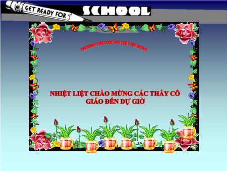 Bài giảng Toán Lớp 4 - Các số có sáu chữ số - Trường Tiểu học Đô thị Việt Hưng