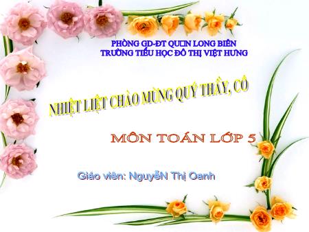 Bài giảng Toán Lớp 5 - Diện tích xung quanh và diện tích toàn phần của hình lập phương - Nguyễn Thị Oanh