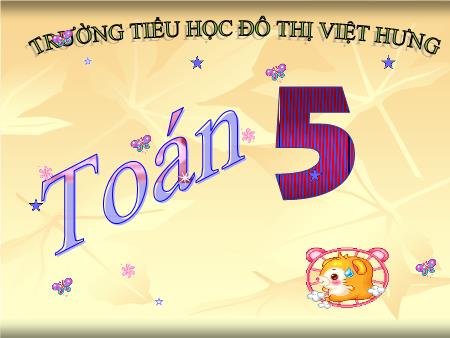 Bài giảng Toán Lớp 5 - So sánh số thập phân - Trường Tiểu học Đô thị Việt Hưng