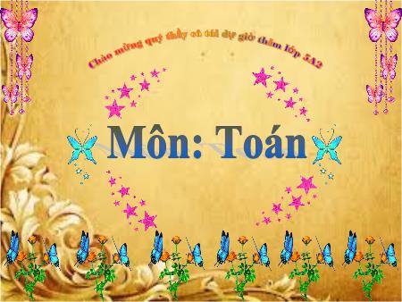 Bài giảng Toán Lớp 5 - Tiết 139: Ôn tập về số tự nhiên