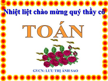 Bài giảng Toán Lớp 5 - Tuần 13: Chia một số thập phân cho 10, 100, 1000... - Lưu Thị Ánh Sao