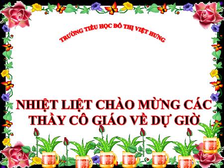 Bài giảng Toán Lớp 5 - Tuần 17: Giới thiệu máy tính bỏ túi - Trường Tiểu học Đô thị Việt Hưng