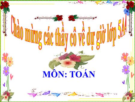Bài giảng Toán Lớp 5 - Tuần 2: Thời gian