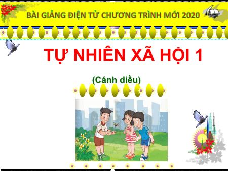 Bài giảng Tự nhiên và Xã hội Lớp 1 - Cánh diều - Bài 5: Trường học của em (Tiết 1)