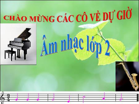 Bài giảng Âm nhạc Lớp 2 - Tuần 28: Học hát Chú ếch con