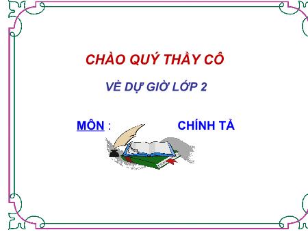 Bài giảng Chính tả Lớp 2 - Tuần 10: Ông và cháu