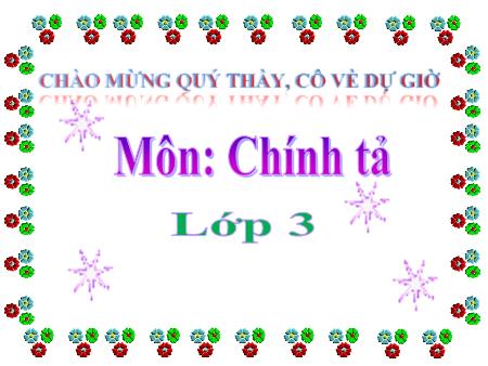 Bài giảng Chính tả Lớp 3 - Ai có lỗi?