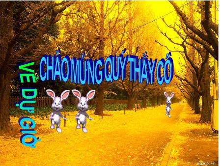Bài giảng Chính tả Lớp 3 - Bài hát trồng cây Bài giảng Chính tả Lớp 3 - Bài hát trồng cây