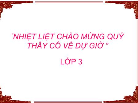 Bài giảng Chính tả Lớp 3 - Buổi học thể dục Bài giảng Chính tả Lớp 3 - Buổi học thể dục