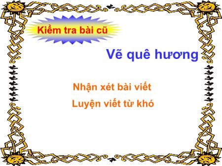 Bài giảng Chính tả Lớp 3 - Chiều trên sông Hương Bài giảng Chính tả Lớp 3 - Chiều trên sông Hương