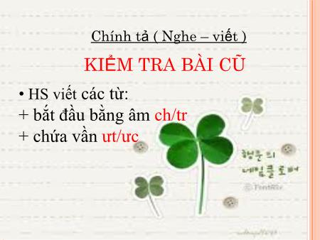Bài giảng Chính tả Lớp 3 - Tuần 26: Sự tích Chử Đồng Tử Bài giảng Chính tả Lớp 3 - Tuần 26: Sự tích Chử Đồng Tử