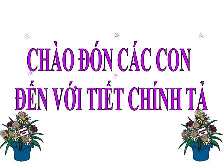 Bài giảng Chính tả Lớp 3 - Vẽ quê hương Bài giảng Chính tả Lớp 3 - Vẽ quê hương