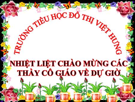 Bài giảng Đạo đức Khối 4 - Bài 10: Lịch sự với mọi người - Trường TH Đô Thị Việt Hưng