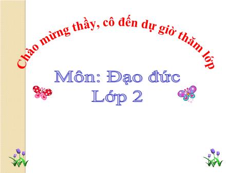 Bài giảng Đạo đức Lớp 2 - Tuần 7: Chăm làm việc nhà (Tiết 1)