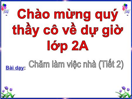 Bài giảng Đạo đức Lớp 2 - Tuần 8: Chăm làm việc nhà (Tiết 2)