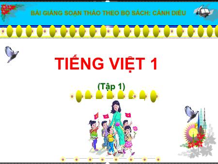 Bài giảng Học vần Lớp 1 - Sách Cánh diều - Bài 13: i, ia (Tiết 1)