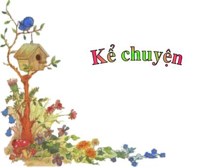 Bài giảng Kể chuyện Khối 2 - Tuần 7: Người thầy cũ