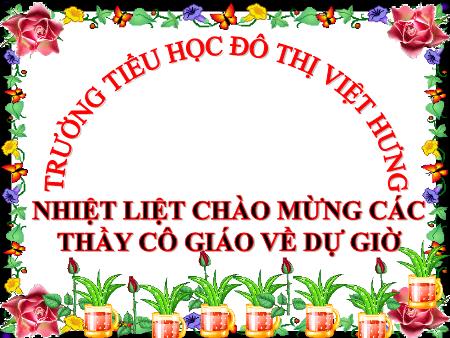 Bài giảng Khoa học Lớp 4 - Bài 64: Trao đổi chất ở động vật - Trường TH Đô Thị Việt Hưng Bài giảng Khoa học Lớp 4 - Bài 64: Trao đổi chất ở động vật - Trường TH Đô Thị Việt Hưng