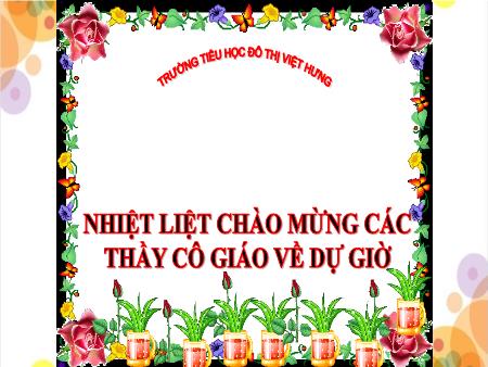 Bài giảng Khoa học Lớp 4 - Một số cách làm sạch nước - Trường TH Đô Thị Việt Hưng Bài giảng Khoa học Lớp 4 - Một số cách làm sạch nước - Trường TH Đô Thị Việt Hưng