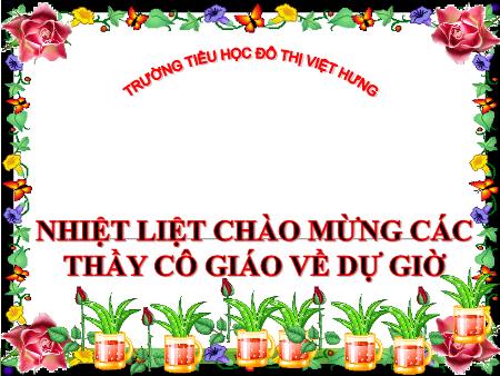 Bài giảng Khoa học Lớp 4 - Nước bị ô nhiễm - Trường TH Đô Thị Việt Hưng