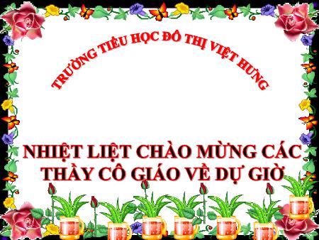Bài giảng Khoa học Lớp 4 - Nước cần cho sự sống - Trường TH Đô Thị Việt Hưng