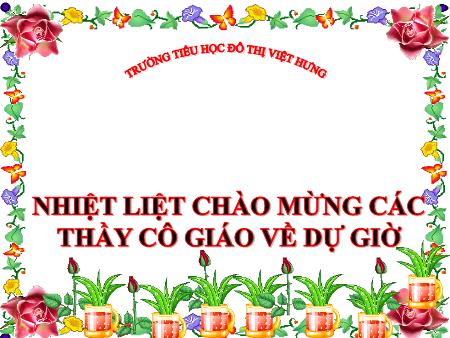 Bài giảng Khoa học Lớp 4 - Ôn tập Con người và sức khỏe - Trường TH Đô Thị Việt Hưng