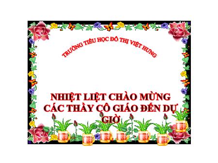 Bài giảng Khoa học Lớp 4 - Trao đổi chất ở người (Tiếp theo) - Trường TH Đô Thị Việt Hưng