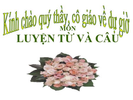 Bài giảng Luyện từ và câu Lớp 2 - Tuần 10: Từ ngữ về họ hàng. Dấu chấm, dấu chấm hỏi