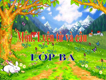 Bài giảng Luyện từ và câu Lớp 3 - Tuần 24: Mở rộng vốn từ "Nghệ thuật". Dấu phẩy Bài giảng Luyện từ và câu Lớp 3 - Tuần 24: Mở rộng vốn từ "Nghệ thuật". Dấu phẩy