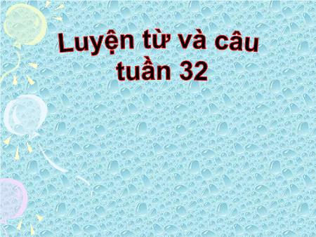 Bài giảng Luyện từ và câu Lớp 3 - Tuần 32: Đặt và trả lời câu hỏi "Bằng gì?". Dấu chấm, dấu hai chấm Bài giảng Luyện từ và câu Lớp 3 - Tuần 32: Đặt và trả lời câu hỏi "Bằng gì?". Dấu chấm, dấu hai chấm