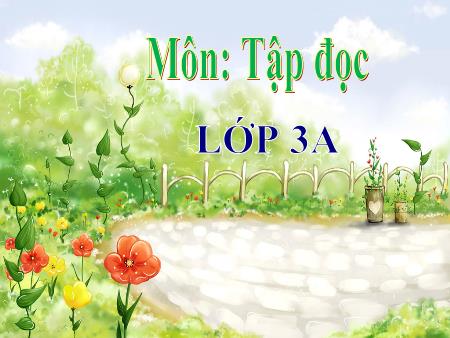 Bài giảng Tập đọc Lớp 3 - Tuần 29: Lời kêu gọi toàn dân tập thể dục
