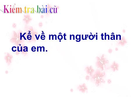 Bài giảng Tập làm văn Lớp 2 - Tuần 11: Chia buồn, an ủi