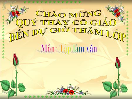 Bài giảng Tập làm văn Lớp 3 - Báo cáo hoạt động Bài giảng Tập làm văn Lớp 3 - Báo cáo hoạt động