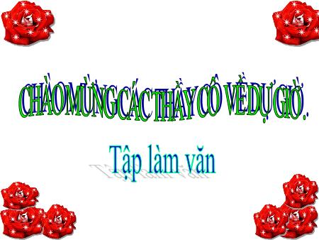Bài giảng Tập làm văn Lớp 3 - Tập tổ chức cuộc họp