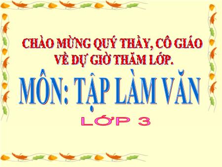 Bài giảng Tập làm văn Lớp 3 - Tuần 14