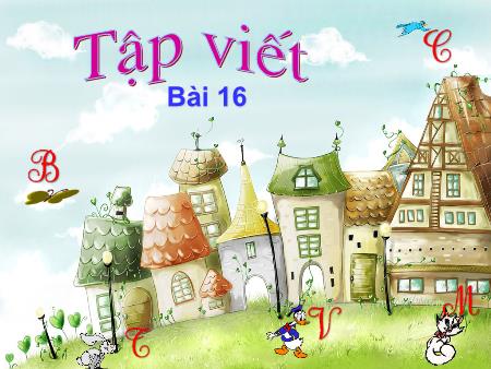 Bài giảng Tập viết Lớp 2 - Bài 16: Chữ hoa O