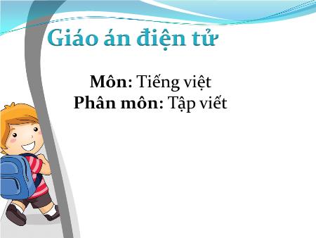 Bài giảng Tập viết Lớp 2 - Chữ hoa V