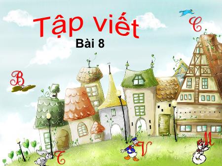 Bài giảng Tập viết Lớp 2 - Tuần 8: Chữ hoa G