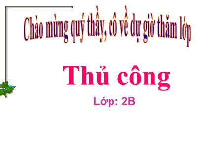 Bài giảng Thủ công Lớp 2 - Bài 9: Gấp, cắt dán biển báo giao thông chỉ lối đi thuận chiều