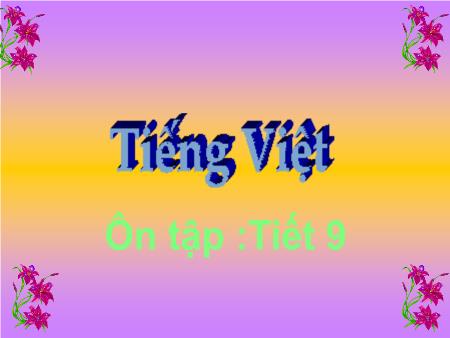 Bài giảng Tiếng Việt Lớp 2 - Tuần 27 (Tiết 9)