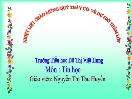 Bài giảng Tin học Lớp 3 - Bài 4: Dấu huyền, dấu sắc, dấu nặng - Nguyễn Thị Thu Huyền