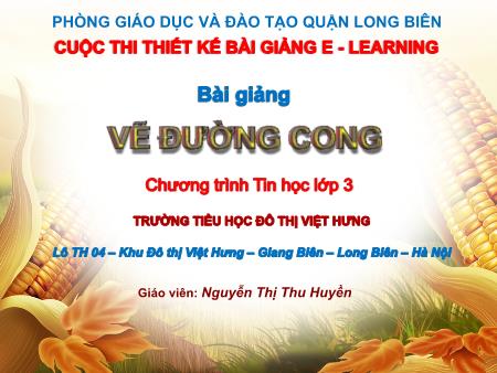 Bài giảng Tin học Lớp 3 - Vẽ đường cong - Nguyễn Thị Thu Huyền