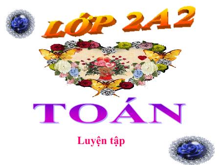 Bài giảng Toán Lớp 2 - Luyện tập (Trang 159)