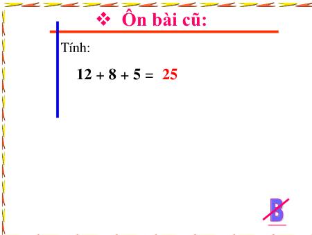 Bài giảng Toán Lớp 2 - Tuần 19: Tổng của nhiều số