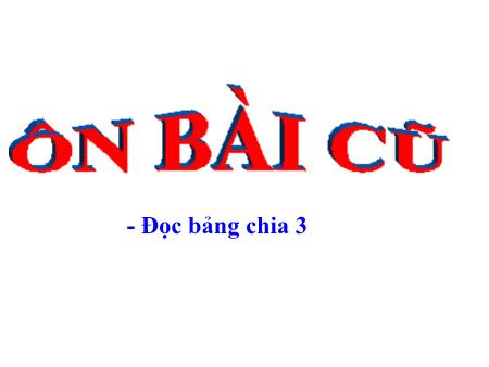 Bài giảng Toán Lớp 2 - Tuần 23: Tìm một thừa số của phép nhân