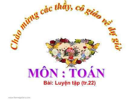 Bài giảng Toán Lớp 2 - Tuần 5: Luyện tập (Trang 22)