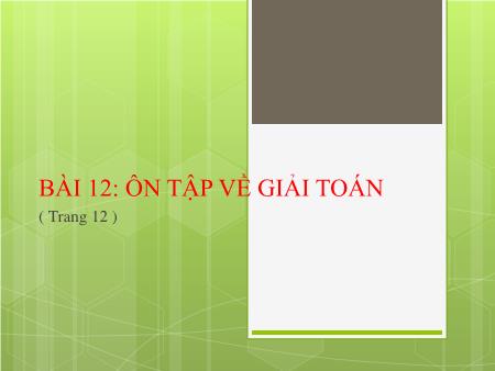 Bài giảng Toán Lớp 3 - Bài 12: Ôn tập về giải toán